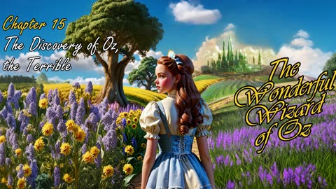 The Wonderful Wizard Of Oz - Chapter 15