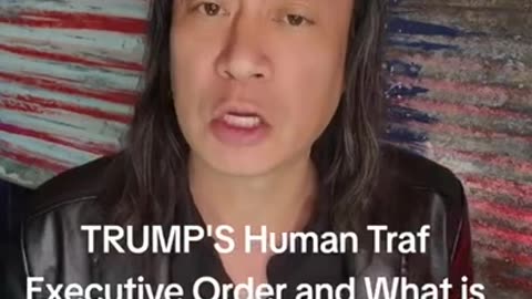 Gene Ho~TRUMP'S Human Trafficking Executive Order And What is Next?