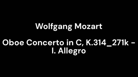 Oboe Concerto in C, K.314_271k - I. Allegro