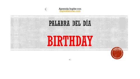 Palabra Del día en Inglés 'birthday'