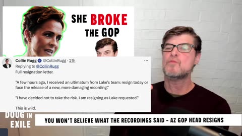 Doug In Exile - You Won't BELIEVE What The Recordings Said - AZ GOP Head Resigns