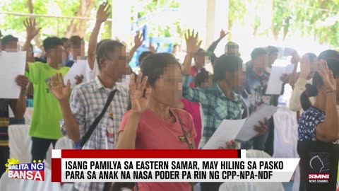 Isang pamilya sa Eastern Samar, may hiling sa pasko para sa anak na nasa poder pa rin ng CPP-NPA-NDF