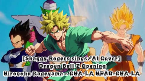 [Shaggy Rogers sings/AI Cover] Dragon Ball Z Opening Hironobu Kageyama - CHA- LA-HEAD-CHA-LA