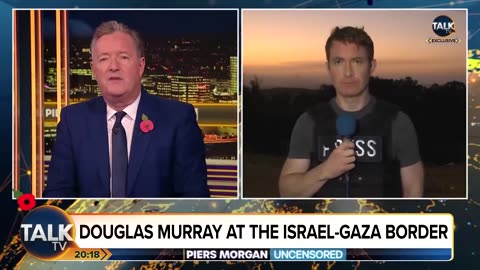 Piers Morgan vs Douglas Murray Under Fire At Israel-Gaza Border - Full Interview