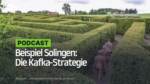 Beispiel Solingen: Die Kafka-Strategie