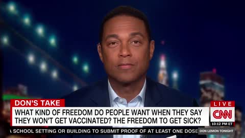 Lemon: Unvaccinated Won't Get To Do What The Vaccinated Will; No Matter How Loud You Yell