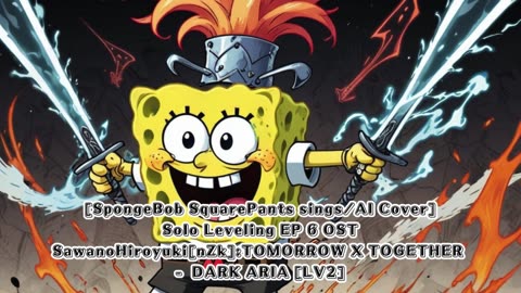 [SpongeBob sings/AI Cover] Solo Leveling EP 6 OST FULL SawanoHiroyuki[nZk]:XAI - "DARK ARIA ＜LV2＞"