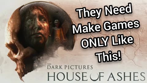 The Dark Pictures Anthology Needs To ONLY Make Games Like HOUSE OF ASHES