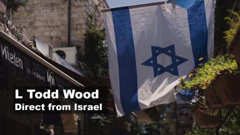 Direct From Israel - L Todd Wood 11/22/23