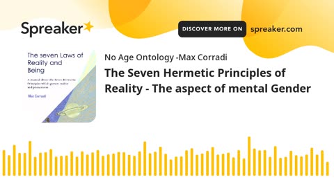 The Seven Hermetic Principles of Reality - The aspect of mental Gender