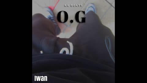 O.G - Iwan Prod. Rx Beats