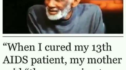 "When I cured my 13th AIDS patient, my mother said, "they are going to get you."