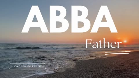 Abba Father Come and Have Your Way