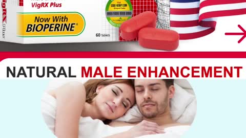 VigRX Plus® Our #1 Best-Selling Male Enhancement Supplement