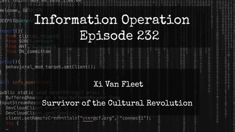 IO Episode 232 - Cultural Revolution Survivor Xi Van Fleet 4/11/24