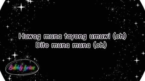 Huwag muna tayong umuwi - Bini (Lyricsl)