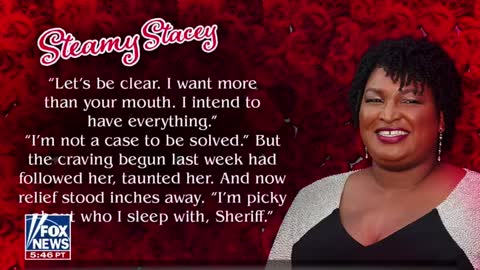 Tucker Carlson: "Is there ever a bad time to read softcore porn written by Stacey Abrams? We'll leave that question to you."