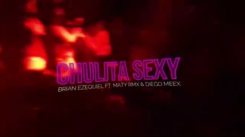 Chulita Sexy RKT - Brian Ezequiel Ft. Maty RMX & Diego MeeX