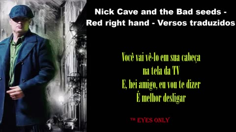 Nick Cave and The Bad Seeds - Red Right Hands - Versos traduzidos