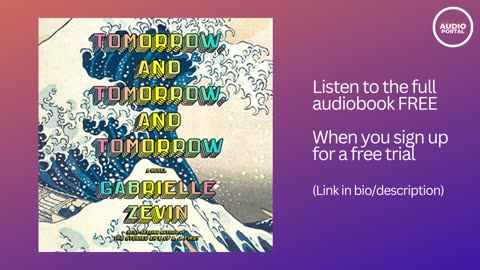 Tomorrow, and Tomorrow, and Tomorrow Audiobook Summary Gabrielle Zevin