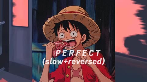 Perfect - Ed Sheeran (slow+reversed)