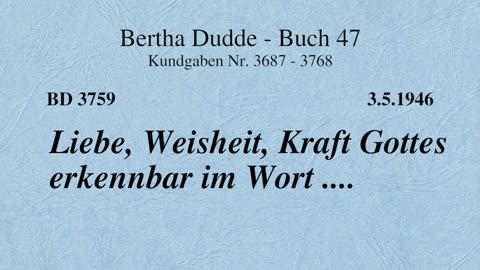 BD 3759 - LIEBE, WEISHEIT, KRAFT GOTTES ERKENNBAR IM WORT ....