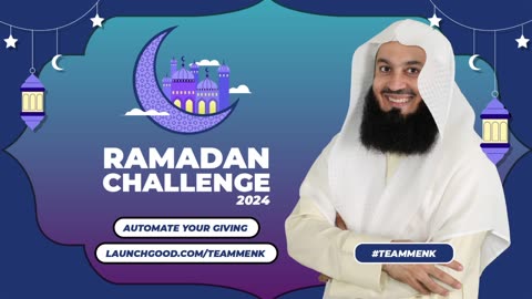 Are you ready for this Ramadan Challenge 2024 - Mufti Menk