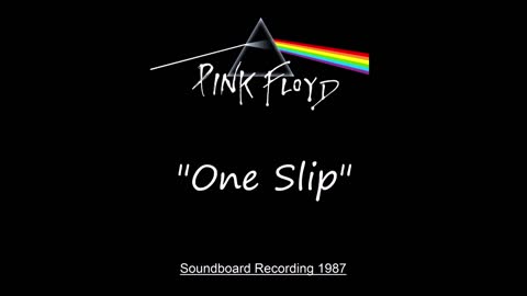 Pink Floyd - One Slip (Live in Miami, Florida 1987) Soundboard