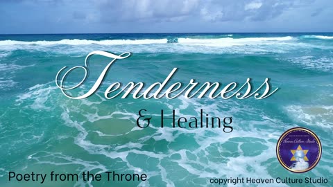 Poetry from the Throne: Tenderness & Healing