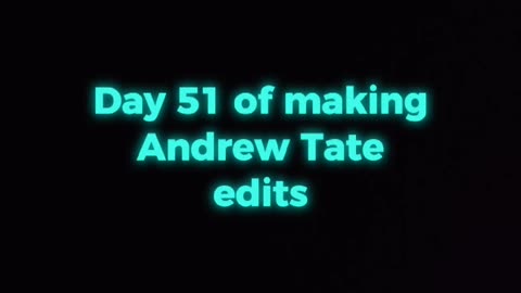 Day 51 of 75 hard challenge of making Andrew tate edits until he recognize ME.#andrewtate #tate