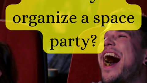 How do you organize a space party?