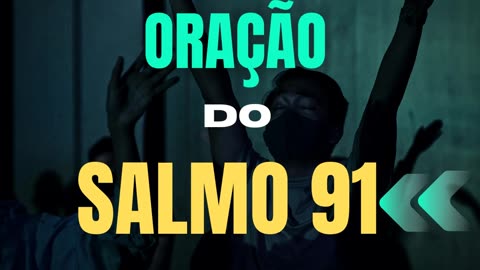 PODEROSA ORAÇÃO DO SALMO 91 PARA QUEBRA DE MALDIÇÕES EM SUA VIDA