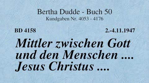 BD 4158 - MITTLER ZWISCHEN GOTT UND DEN MENSCHEN .... JESUS CHRISTUS ....