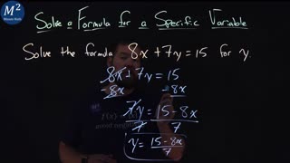 Solve 8x+7y=15 for y | Solve a Formula for a Specific Variable | Minute Math