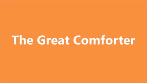 Godliness | The Great Comforter - RGW Teaching