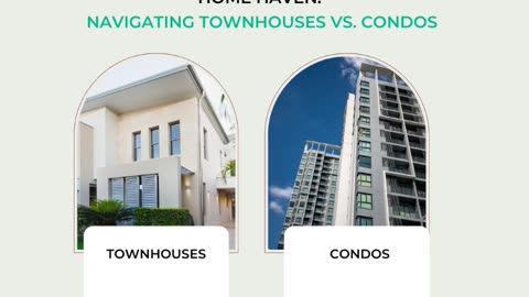 Navigating Townhouses vs. Condos: Part 9