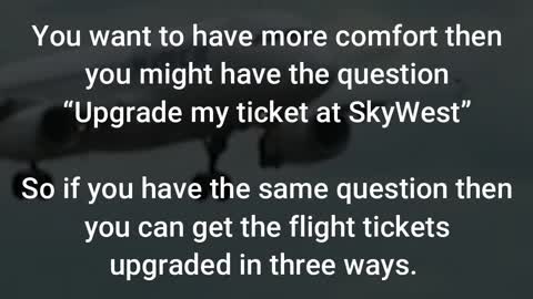 Upgrade My Ticket at SkyWest