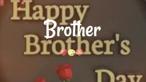 Happy brother's day status video