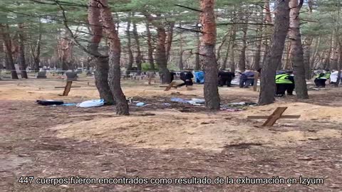 447 cuerpos fueron encontrados como resultado de la exhumación en Izyum