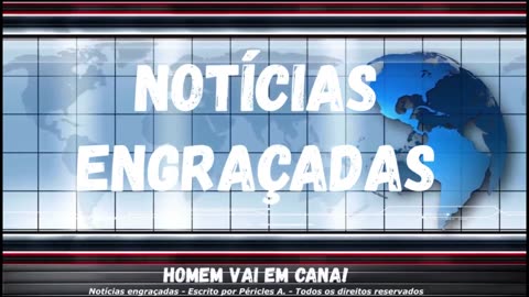 Notícias engraçadas: Homem vai em cana!