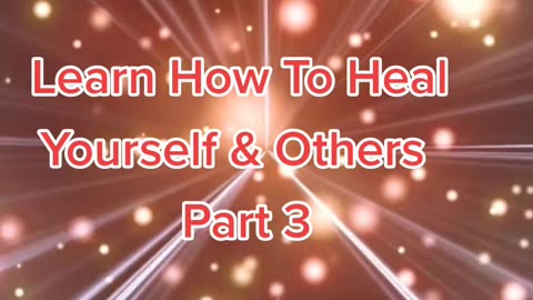 Heal Others With Prime Creator Source Energy (Part 3)