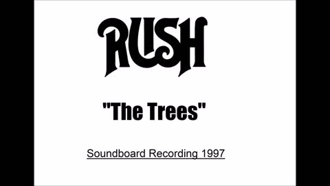 Rush - The Trees (Live in Massachusetts 1997 ) Soundboard