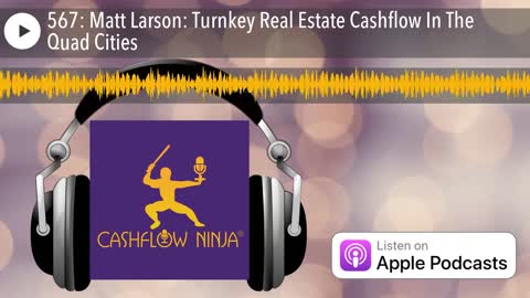 Matt Larson Shares Turnkey Real Estate Cashflow In The Quad Cities