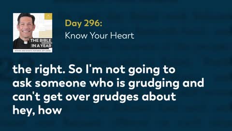 Day 296: Know Your Heart — The Bible in a Year (with Fr. Mike Schmitz)