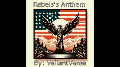 Rebels Anthem - A Song of Freedom