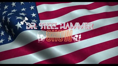 The Dr. Steel Hammer Show: Ep. 6