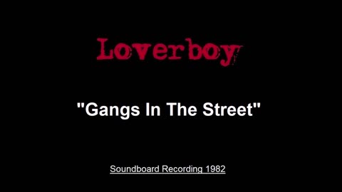 Loverboy - Gangs On The Street (With Guitar Solo) (Live in Columbus, Ohio 1982) Soundboard