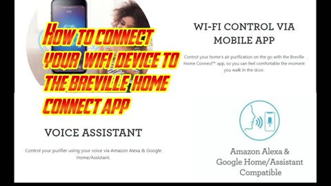 Breville Smart Air Purifier - 2 How to Connect your Wifi Device to the Breville Home Connect App