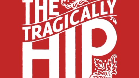 Tragically hip - Looking for a place to happen