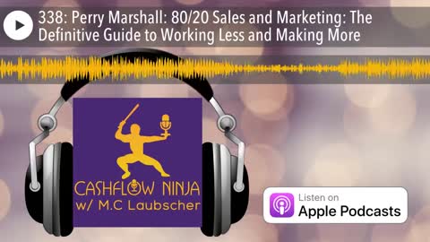 Perry Marshall Shares 80/20 Sales & Marketing: The Definitive Guide to Working Less and Making More